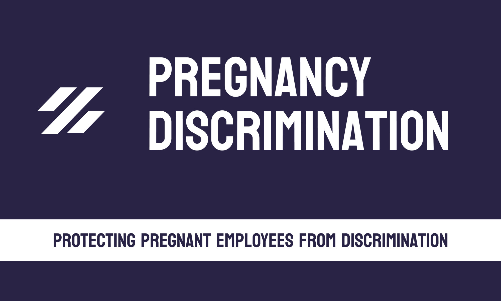 Pregnancy discrimination lawyers - protecting pregnant employees from discrimination.